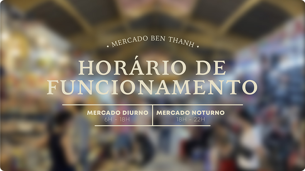 horário de funcionamento do Mercado Ben thanh